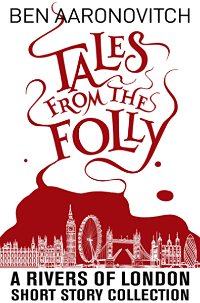 Tales From the Folly anthology by Ben Aaronovitch