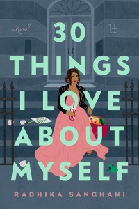 Book Cover of 30 Things I Love About Myself by Radhika Sanghani 