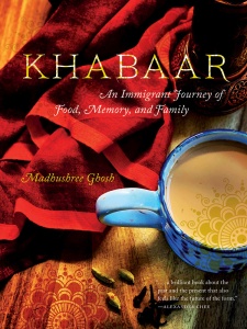 Book Cover for khabaar: An Immigrant Journey of Food, Memory and Family by Madhushree Ghosh